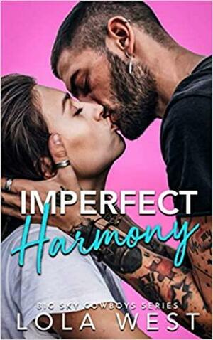 Imperfect Harmony: An Enemies to Lovers Country Music Romance by Lola West