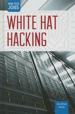 White Hat Hacking by Jonathan Smith