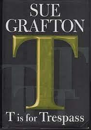 T is for Trespass by Sue Grafton