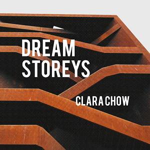 Dream Storeys by Clara Chow