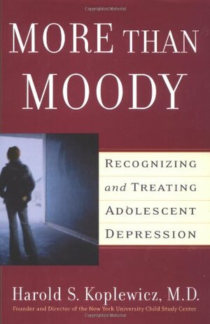 More than Moody by Harold Koplewicz