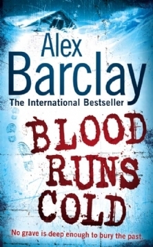 Blood Runs Cold by Alex Barclay