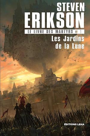 Les Jardins de la Lune by Steven Erikson