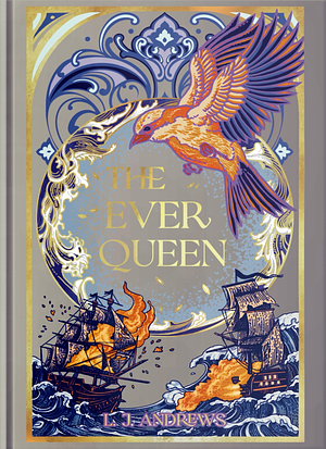 The Ever Queen by LJ Andrews