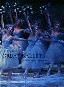 The World's Great Ballets: La Fille Mal Gardée to Davidsbündlertänze by John Gruen