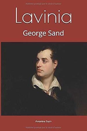 Lavinia: George Sand by Irina Montreal, George Sand, George Sand