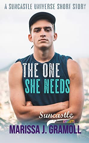 The One She Needs by Marissa J. Gramoll