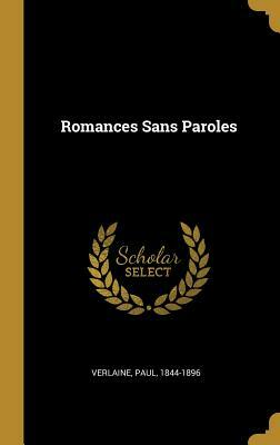 Romances Sans Paroles by Paul Verlaine