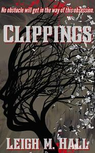 Clippings by Leigh M. Hall