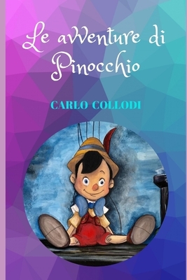 Le avventure di Pinocchio: storia di un burattino by Carlo Collodi