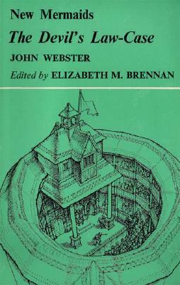 The Devil's Law Case (New Mermaids) by John Webster