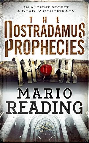 The Nostradamus Prophecies by Mario Reading