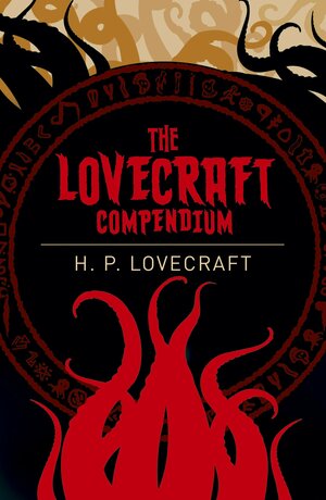 The Lovecraft Compendium by H.P. Lovecraft