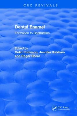 Dental Enamel Formation to Destruction by 