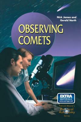 Observing Comets [With CDROM] by Gerald North, Nick James