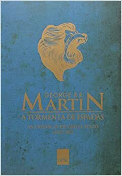 A Tormenta das Espadas by George R.R. Martin