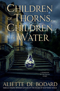 Children of Thorns, Children of Water by Aliette de Bodard