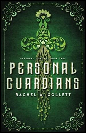 Personal Guardians by Rachel A. Collett