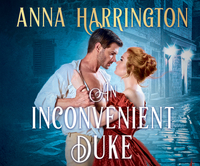 An Inconvenient Duke by Anna Harrington