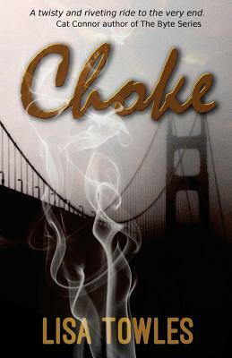 Choke by Lisa Towles