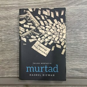 Trilogi Murtad #1: MURTAD by Hasrul Rizwan