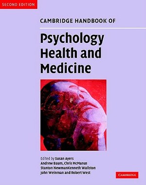 Cambridge Handbook of Psychology, Health and Medicine by 