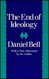 The End of Ideology by Daniel Bell