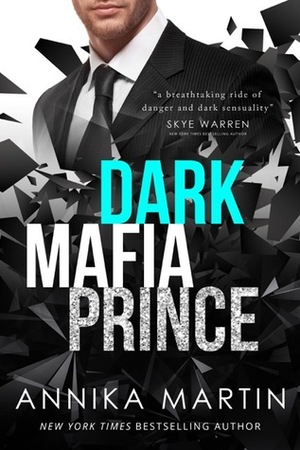 Dark Mafia Prince by Annika Martin