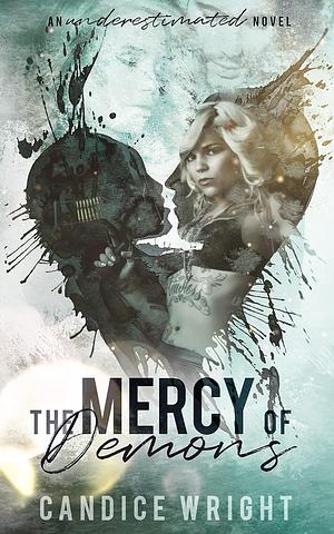 The Mercy of Demons by Candice Wright