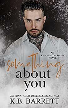 Something About You by K.B. Barrett