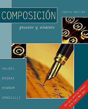 Composicion: Proceso y Sintesis [With Sin Falta Writing Software] by Thomasina Pagan Hannum, Trisha Dvorak, Guadalupe Valdés