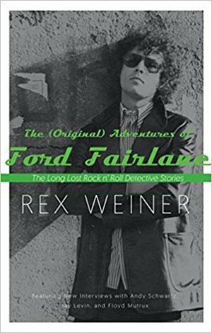 The Original Adventures of Ford Fairlane by Rex Weiner
