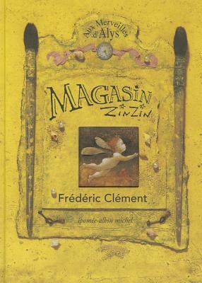Magasin Zinzin Aux Merveilles d'Alys by Frederic Clement