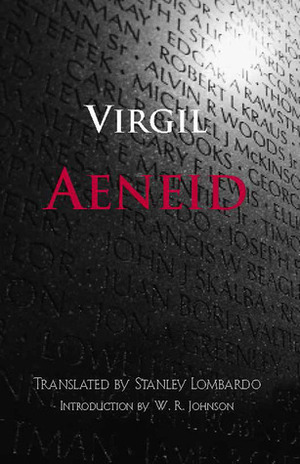 Aeneid by W. R. Johnson, Virgil, Stanley Lombardo