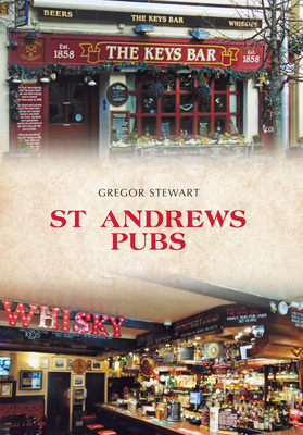 St Andrews Pubs by Gregor Stewart