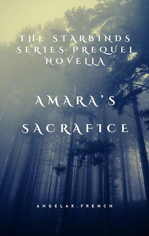 Amara's Sacrifice by Angela K. French