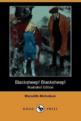 Blacksheep! Blacksheep! by Meredith Nicholson, Leslie L. Benson