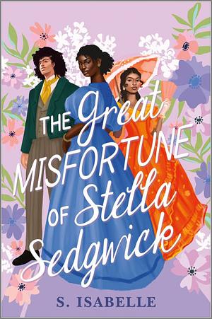 The Great Misfortune of Stella Sedgwick by S. Isabelle