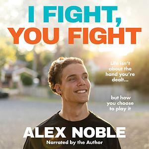 I Fight, You Fight by Alex Noble