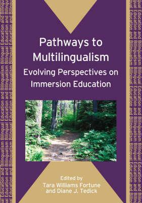 Pathways to Multilingualism: Evolving Perspectives on Immersion Education by 