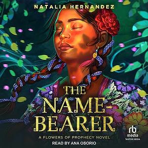 The Name-Bearer by Natalia Hernandez
