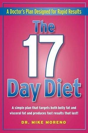 The 17 Day Diet byMoreno by Mike Moreno, Mike Moreno