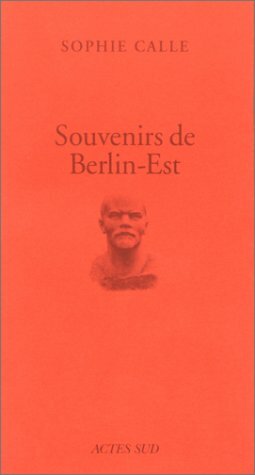 Souvenirs De Berlin Est by Sophie Calle