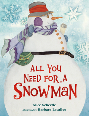 All You Need for a Snowman (Board Book) by Alice Schertle