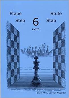 Learning Chess - Workbook Step 6 Extra by Erwin l'Ami, Cor van Wijgerden