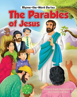 The Parables of Jesus by Angela Sharpe Hamilton