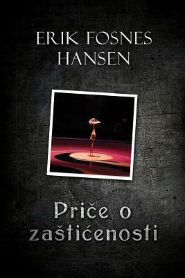 Price O Zasticenosti by Erik Fosnes Hansen