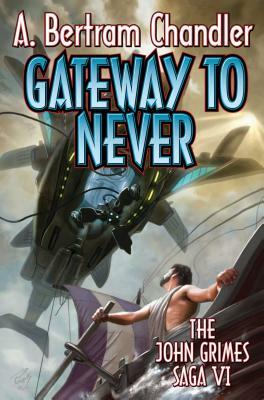 Gateway to Never by A. Bertram Chandler
