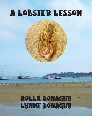 A Lobster Lesson by Rolla Donaghy, Lynne Donaghy