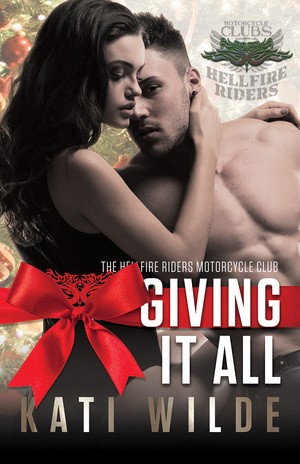 Giving It All by Kati Wilde